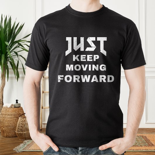 Just 保 Moving Forwardやる気を起こさせる引用文 Tシャツ