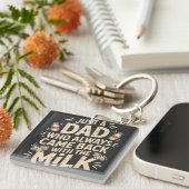 Just aパパがMilkリター来で常に戻る キーホルダー (正面右)