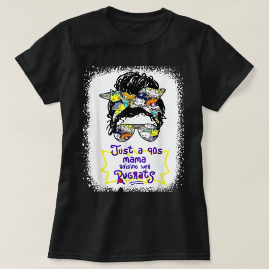 Just A 90S Mama Raising Her Rugrats Messy Bun Hair Tシャツ (デザイン正面)
