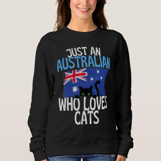 Just A Australian Who Loves Cats For all of Austra スウェットシャツ (正面)