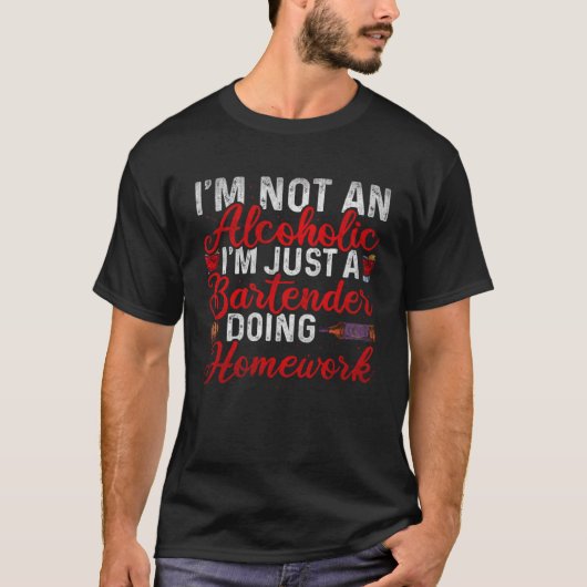 Just A Bartender Doing Homework  Bartender Tシャツ (正面)