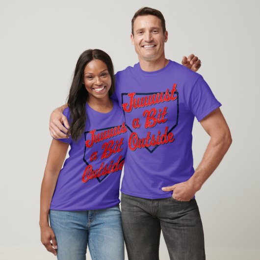Just A Bit Outside Funny Tシャツ (ユニセックス)
