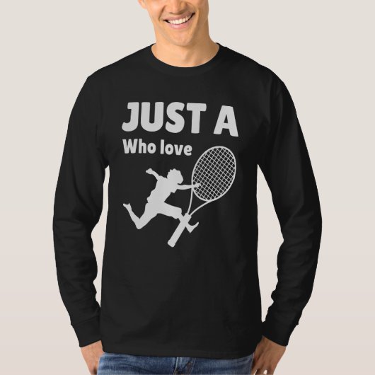 Just a Boy who love Tennis Biggest Fan Tennis Day  Tシャツ (正面)