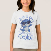 Just A Boy Who Loves Axolotl  トライブレンドＴシャツ (正面)