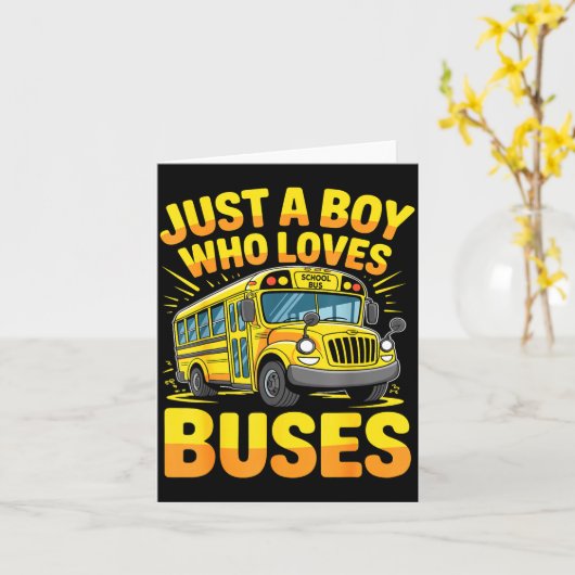 Just A Boy Who Loves Buses School Bus  カード (黄色い花)