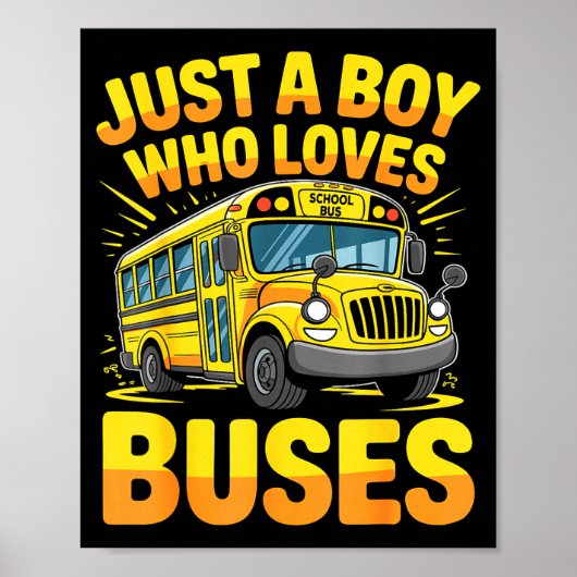 Just A Boy Who Loves Buses School Bus  ポスター (正面)