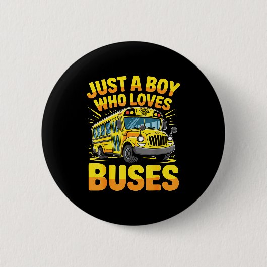 Just A Boy Who Loves Buses School Bus 缶バッジ (正面)