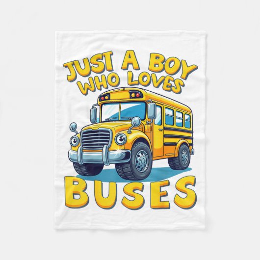 Just A Boy Who Loves Buses School Bus Lover Kids B フリースブランケット (正面)