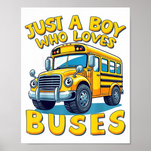 Just A Boy Who Loves Buses School Bus Lover Kids B ポスター (正面)