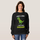 Just A Boy Who Loves Dinosaurs Rawr Rex Dinosaur スウェットシャツ (正面フル)
