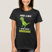 Just A Boy Who Loves Dinosaurs Rawr Rex Dinosaur Tシャツ (正面)
