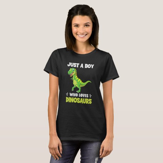 Just A Boy Who Loves Dinosaurs Rawr Rex Dinosaur Tシャツ (正面フル)