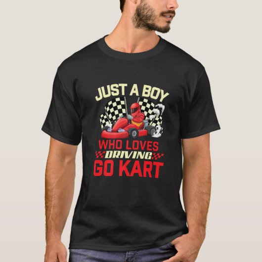 Just A Boy Who Loves Driving Go Kart - Go Karting  Tシャツ (正面)