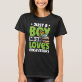Just a Boy Who Loves Excavators Construction Excav Tシャツ (正面)