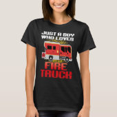 Just A Boy Who Loves Fire Trucks Fireman Toddlers Tシャツ (正面)