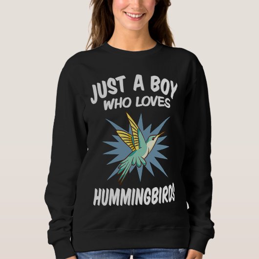 Just A Boy Who Loves Hummingbirds u2013 Funny Humm スウェットシャツ (正面)