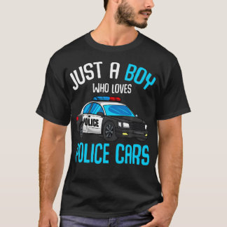 Just A Boy Who Loves Police Cars Officer Policeman Tシャツ