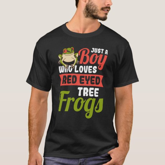 Just a Boy who loves Red Eyed Tree Frog Tシャツ (正面)