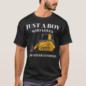 Just A Boy Who Loves Skid Steer Loaders Constructi Tシャツ (正面)