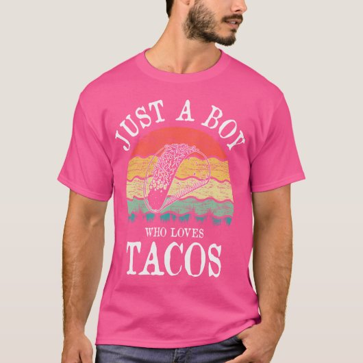 Just A Boy Who Loves Tacos Tシャツ (正面)