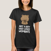 Just a Boy Who Loves Wombats Tシャツ (正面)
