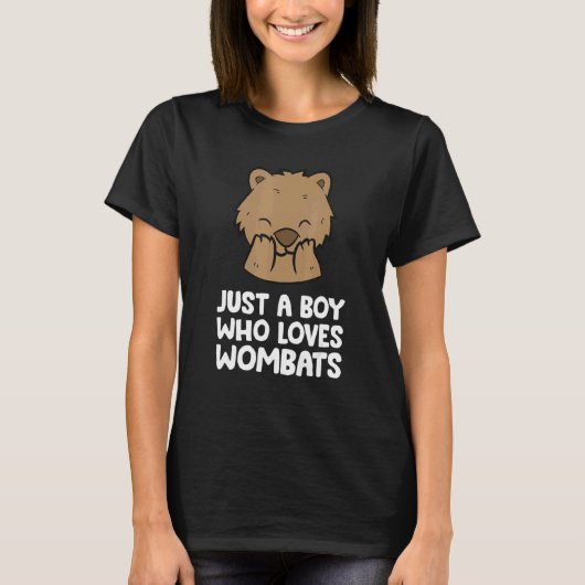 Just a Boy Who Loves Wombats Tシャツ (正面)