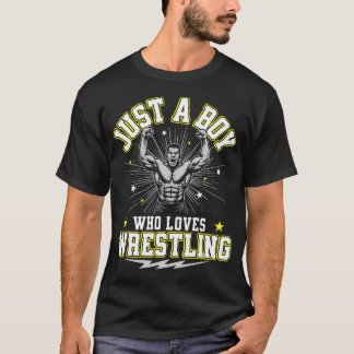 Just A Boy Who Loves Wrestling Boys Wrestler Tシャツ
