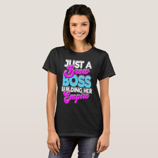 Just a brow boss building her empire  aesthetic tシャツ (正面フル)