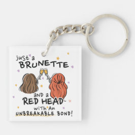 "Just a Brunette and a Red Head" Keychain キーホルダー