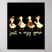 Just A Cozy Goose Funny Meme Thanksgiving Autumn F ポスター (正面)