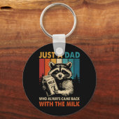 Just A Dad Who Always Came Back With The Milk Fath キーホルダー (正面)