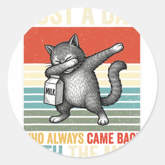 Just A Dad Who Always Came Back With The Milk Fath ラウンドシール (正面)