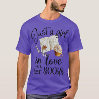 Just A Girl In Love With Her Books Funny Reading B Tシャツ