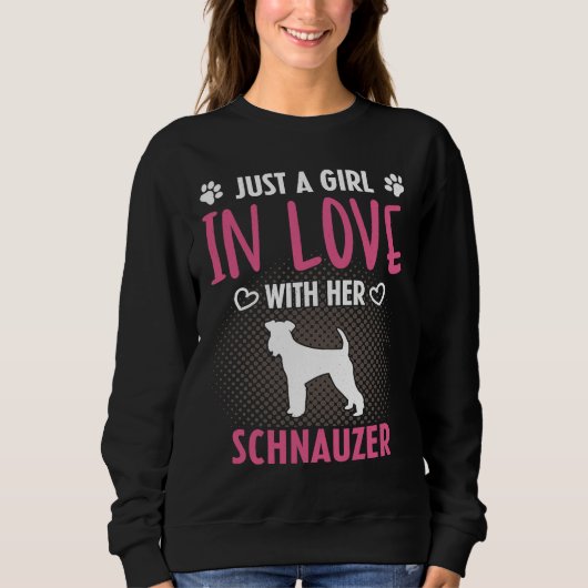 Just A Girl In Love With Her Schnauzer Schnauzer スウェットシャツ (正面)