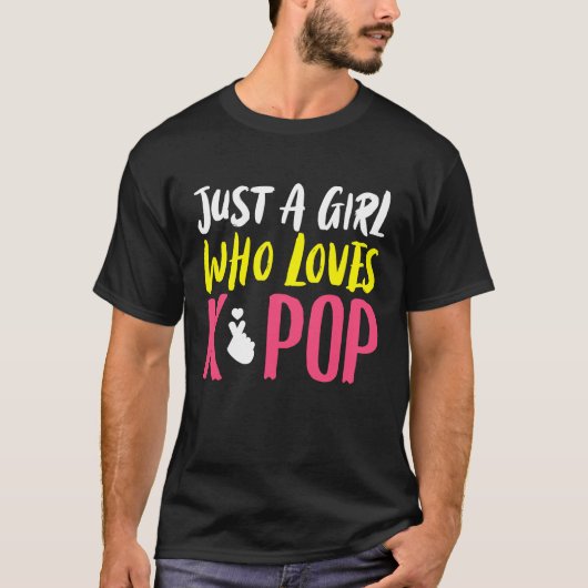 Just A Girl K pop Kpop K Pop Tシャツ (正面)
