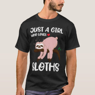 Just a Girl Lazy Sloth Cute女の子Kおもしろいのためのアイディア Tシャツ