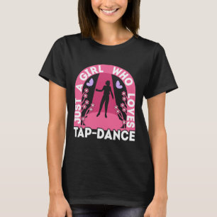 Just a Girl Lovesタップダンス衣装踊りタップ Tシャツ