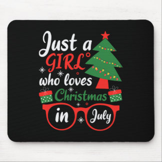 Just A Girl Who Love Christmas In July  マウスパッド