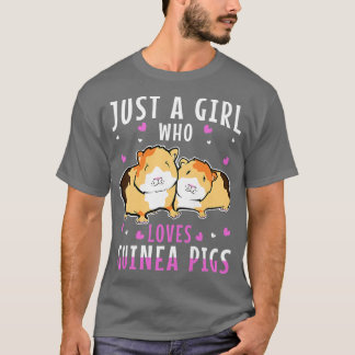 Just A Girl Who Love Guinea Pigs 812 Tシャツ