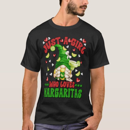 Just A Girl Who Love Margaritas Gnome For Margarit Tシャツ (正面)