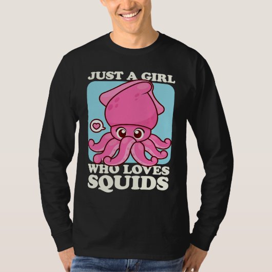 Just A Girl Who love Squid Sea Squid Tentacles Tシャツ (正面)