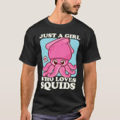 Just A Girl Who love Squid Sea Squid Tentacles Tシャツ (正面)