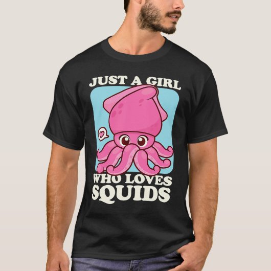 Just A Girl Who love Squid Sea Squid Tentacles Tシャツ (正面)