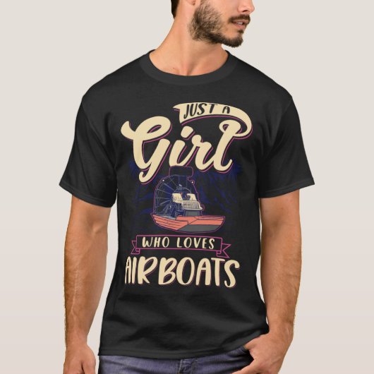Just a Girl who loves Airboats Swamp Boat Tシャツ (正面)