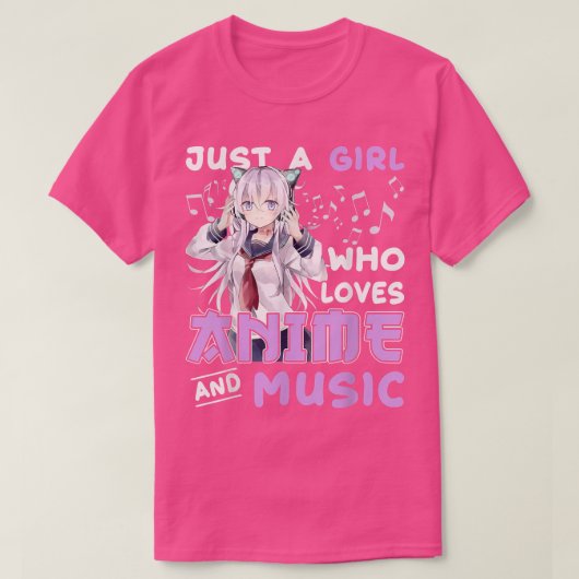 Just A Girl Who Loves Anime And Music Anime Lover  Tシャツ (デザイン正面)