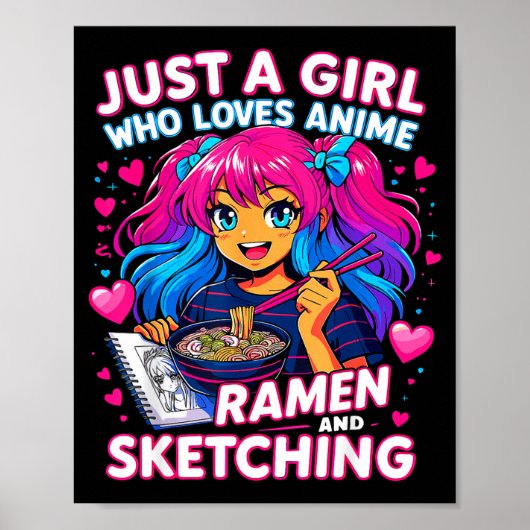 Just A Girl Who Loves Anime Ramen And Sketching  ポスター (正面)