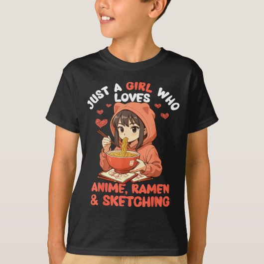 Just A Girl Who Loves Anime Ramen And Sketching Ja Tシャツ (正面)