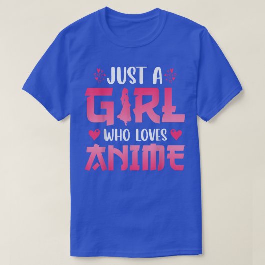 Just A Girl Who Loves Anime Tシャツ (デザイン正面)