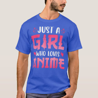 Just A Girl Who Loves Anime  Tシャツ