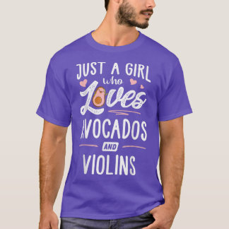 Just A Girl Who Loves Avocados And Violins Gift Wo Tシャツ